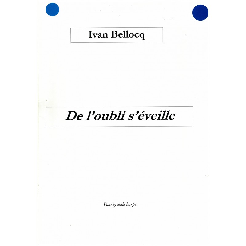 Ivan Bellocq, De l'oubli s'éveille