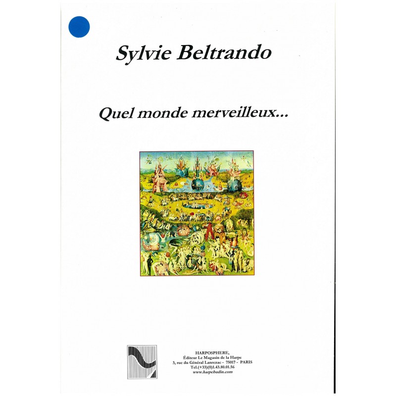 Sylvie Beltrando, Quel monde merveilleux...