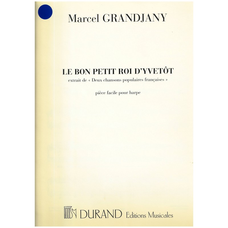 Marcel Grandjany, Le bon petit roi d'Yvetôt