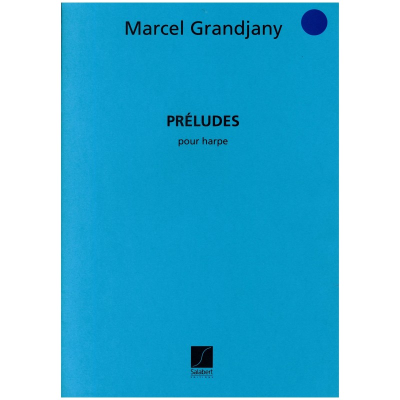 Marcel Grandjany, Préludes
