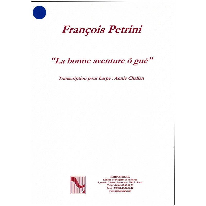 Franscesco Petrini, La bonne aventure ô gué