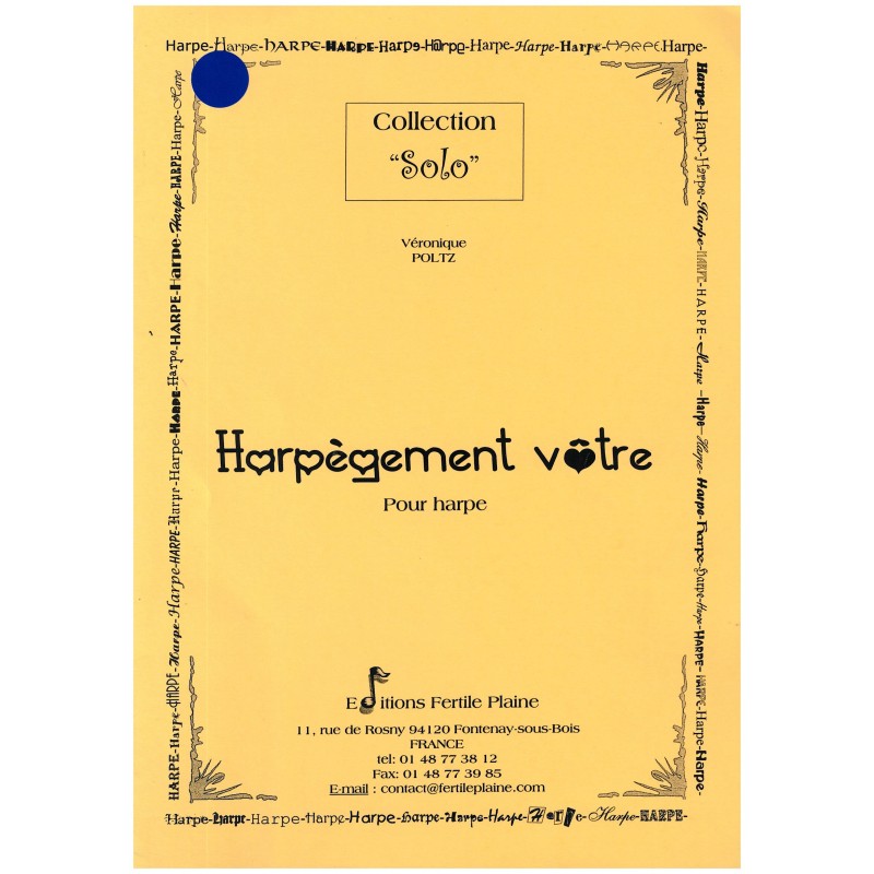 Véronique Poltz, Harpègement votre