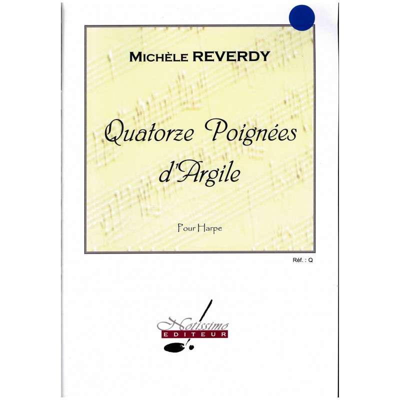 Michèle Reverdy, Quatorze Poignées d'Argile