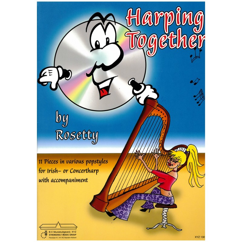 Rosetty, Harping together
