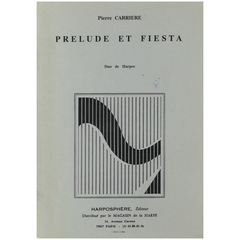 Pierre Carrière, Prélude et Fiesta