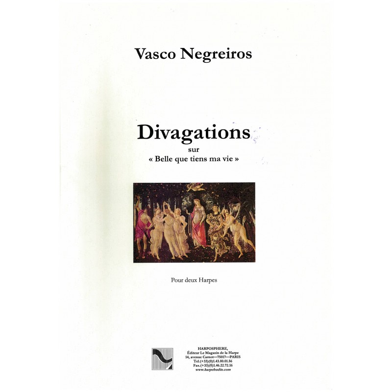 Vasco Negreiros, Divagations sur "Belle que tiens ma vie"