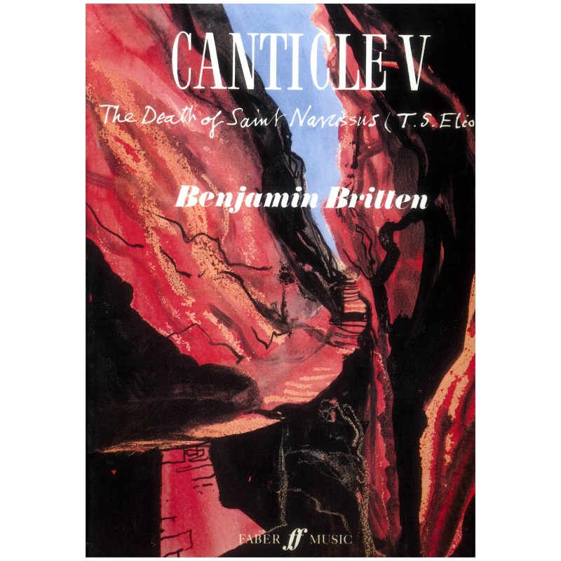 Benjamin Britten, Canticle V, The Death of Saint Narcissus