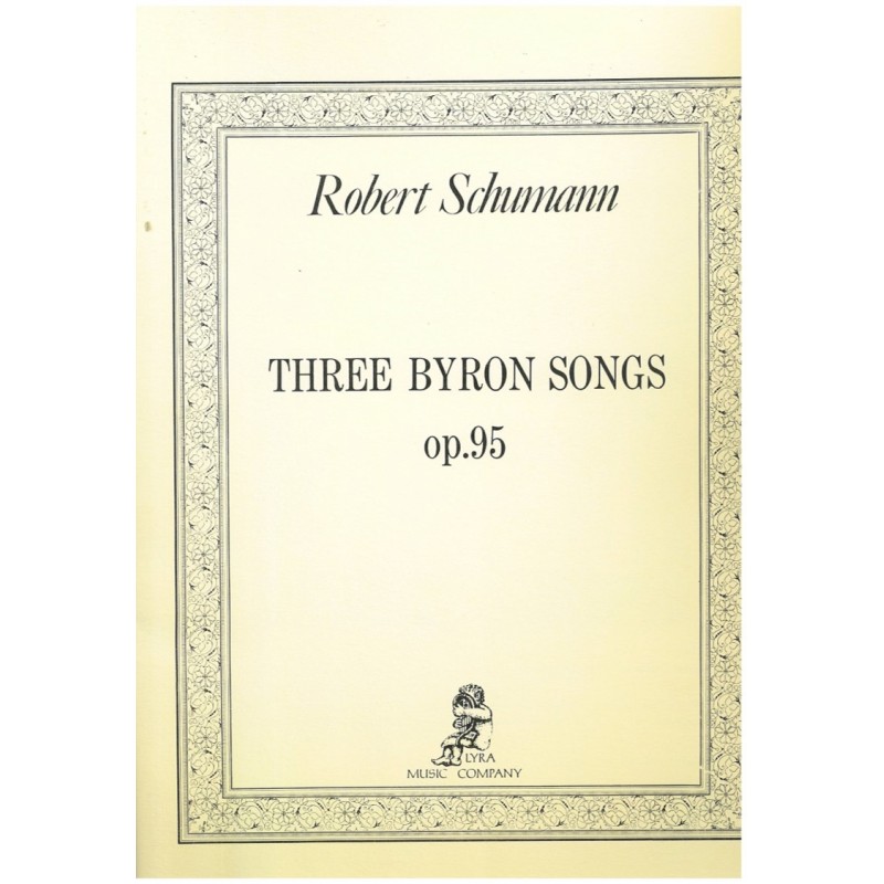 Robert Schumann, Three Byron Songs, op. 95