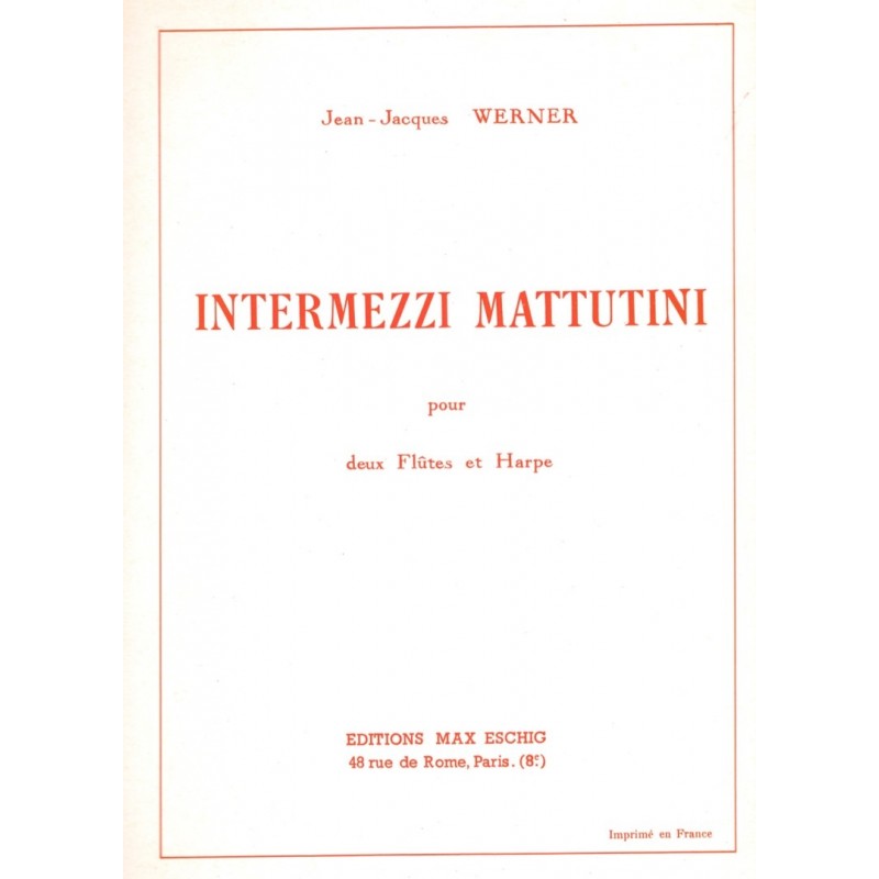Jean-Jacques Werner, Intermezzi Mattutini