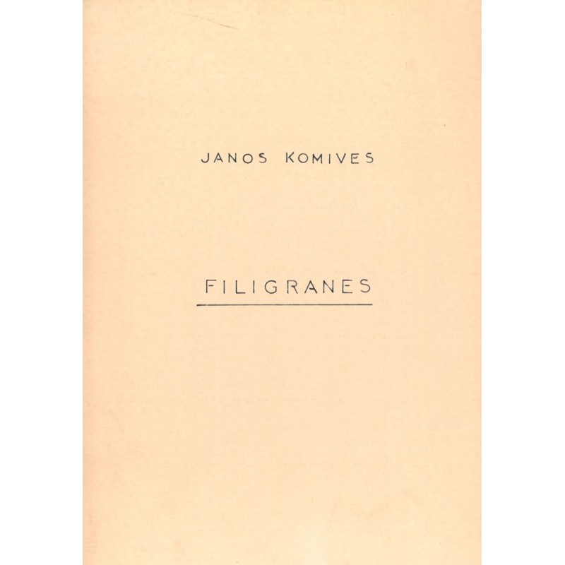 Janos Komives, Filigranes