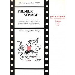 Claude Delangle - Pierre Grouvel, Premier Voyage