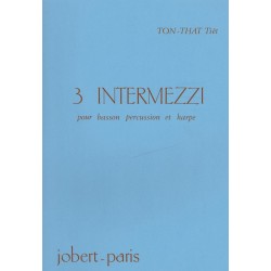 Ton-That Tiêt, 3 Intermezzi