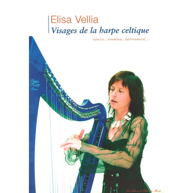 Elisa Vellia, Visages de la harpe celtique