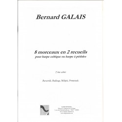 Bernard Galais, 8 morceaux en 2 recueils