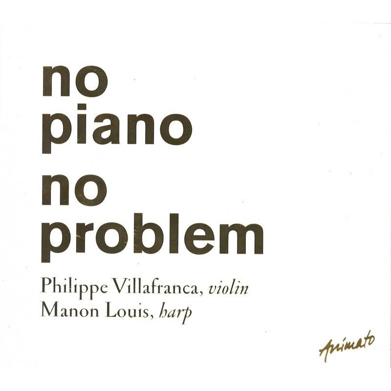 No piano, no problem, Villafranca et Louis