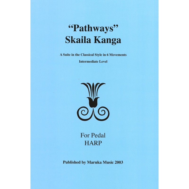 Skaila Kanga - Pathways - A Suite in The Classical Style in 6 Movements / Intermediate Level