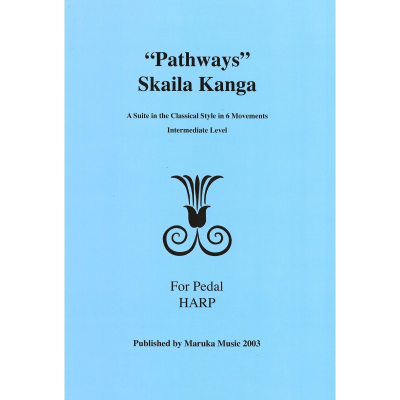 Skaila Kanga - Pathways - A Suite in The Classical Style in 6 Movements / Intermediate Level