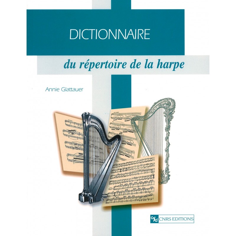 Dictionnaire du Répertoire de la Harpe - Anne Glattauer
