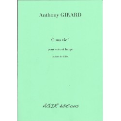 Anthony Girard - Ô ma vie ! pour voix et harpe - poème de Rilke