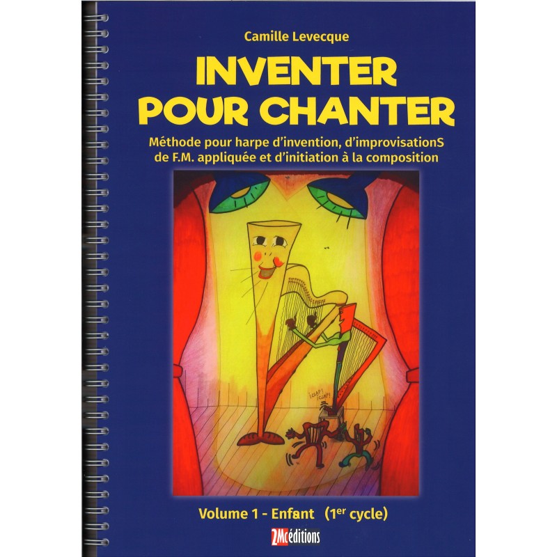 Camille Levecque, Inventer pour chanter