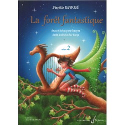 Aurélie Barbé, La forêt fantastique, Volume 2