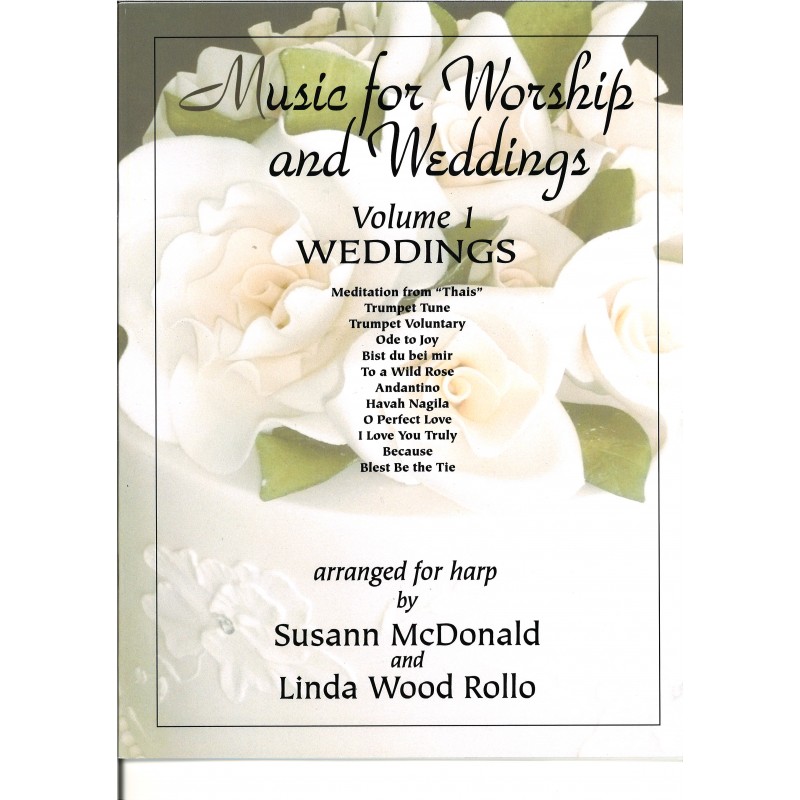 Susann McDonald and Linda Wood Rollo, Music for Worships and Weddings, Volume 1 Susann McDonald and Linda Wood Rollo, Music for Worships and Weddings, Volume 1