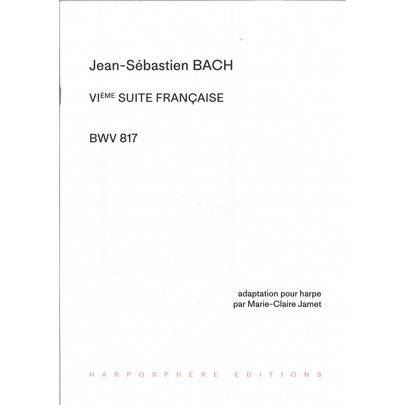 Jean Sébastien Bach, VIe Suite Française, BWV 817