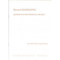 Bernard Desgraupes, 4 petites pièces et un duo
