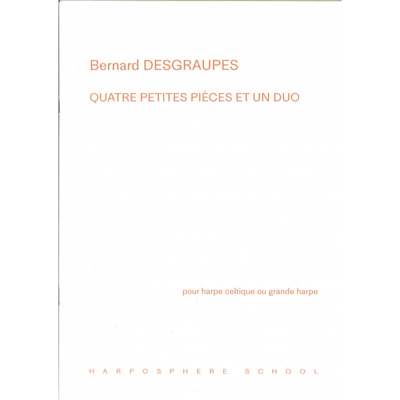 Bernard Desgraupes, 4 petites pièces et un duo