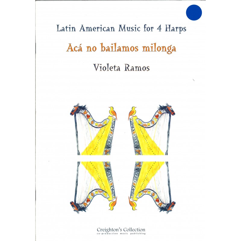 Violeta Ramos, Latin American Music for 4 harps, Aca no bailemos milonga