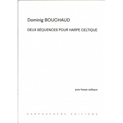 Dominig Bouchaud, 2 Séquences pour harpe celtique