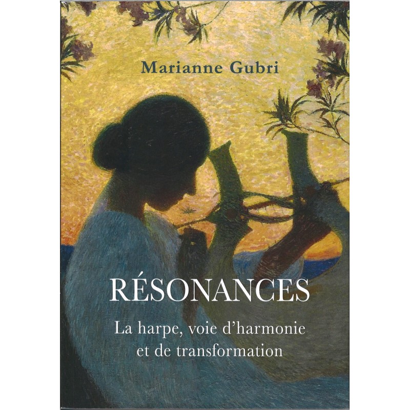 Marianne Gubri, Résonances, La harpe, voie d'harmonie et de transformation