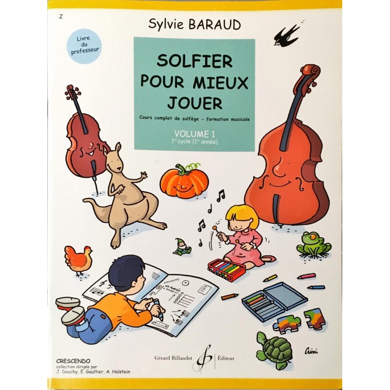 Sylvie Baraud, Solfier pour mieux jouer Volume 1, Livre du professeur