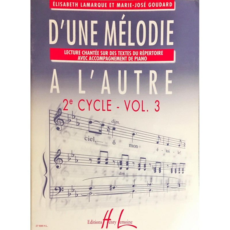 Elisabeth Lamarque - Marie-José Goudard, D'une mélodie à l'autre 2ème cycle Volume 3