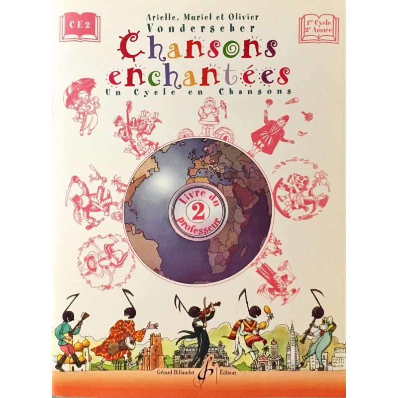 Arielle, Muriel et Olivier Vonderscher, Chansons enchantées Volume 2, Livre du professeur