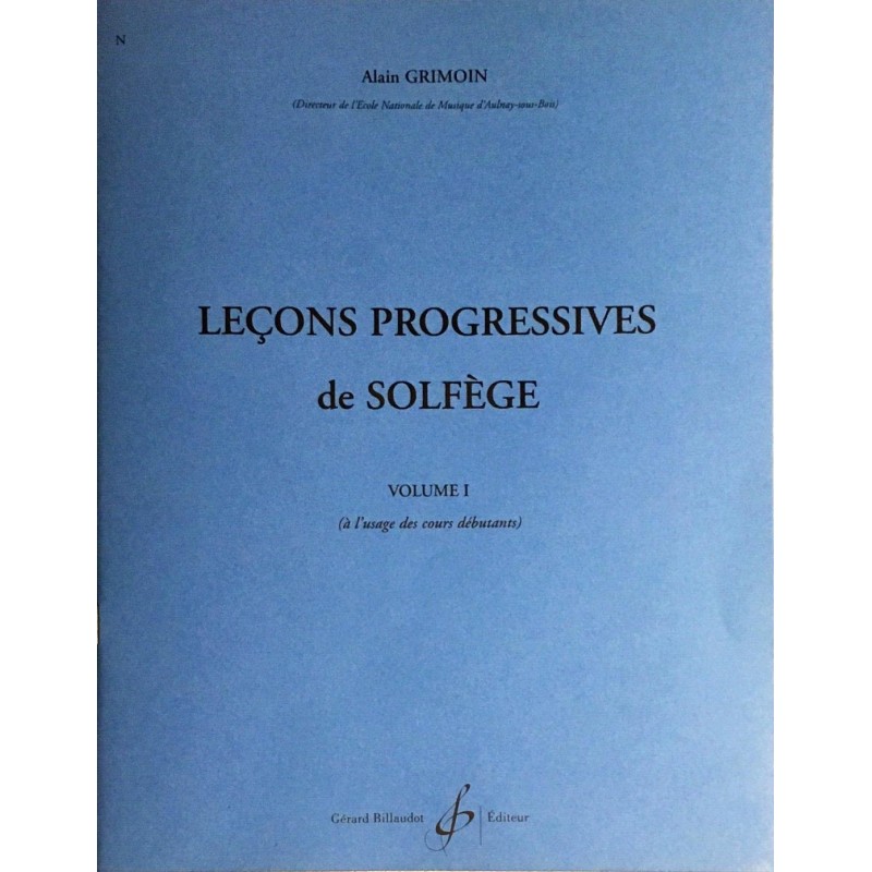 Alain GRIMOIN, Leçons Progressives de Solfège Volume 1