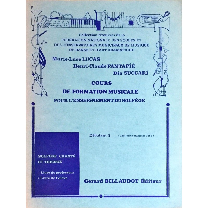 Marie-Luce Lucas - Henri-Claude Fantapié - Dia Succari, Cours de formation musicale pour l'enseignement du solfège,  Débutant 2