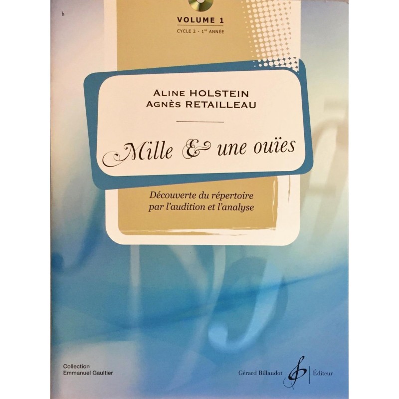 Aline Holstein - Agnès Retailleau, Mille & une ouïes Volume 1