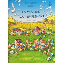 Jean-Clément Jollet, La musique, tout simplement Volume 3
