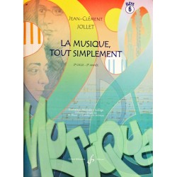 Jean-Clément Jollet, La musique, tout simplement Volume 6