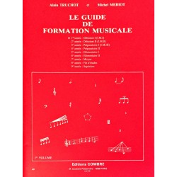 Alain Truchot - Michel Meriot, Le guide de formation musicale Volume 1
