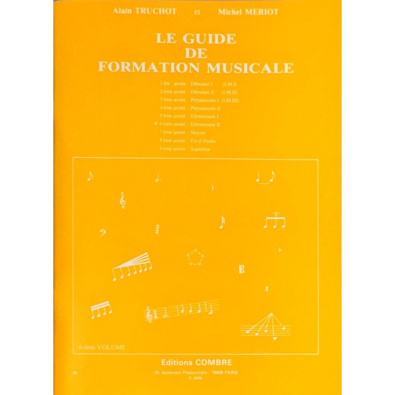 Alain Truchot - Michel Meriot, Le guide de formation musicale Volume 6