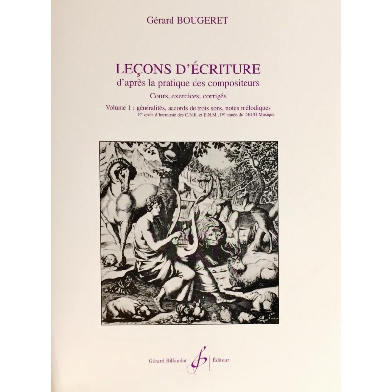 Gérard Bougeret, Leçons d'écriture d'après la pratique des compositeurs Volume 1