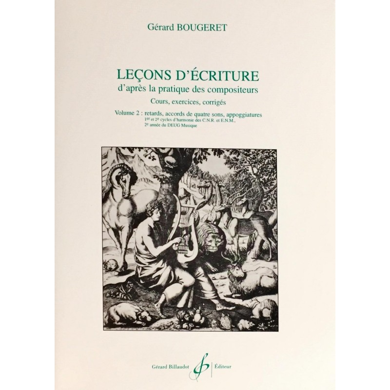 Gérard Bougeret, Leçons d'écriture d'après la pratique des compositeurs Volume 2