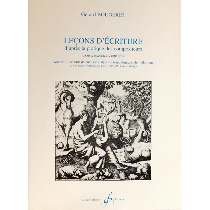 Gérard Bougeret, Leçons d'écriture d'après la pratique des compositeurs Volume 3