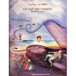 Jean-Marc Allerme, La clé des chants Livre de l'élève Volume 1