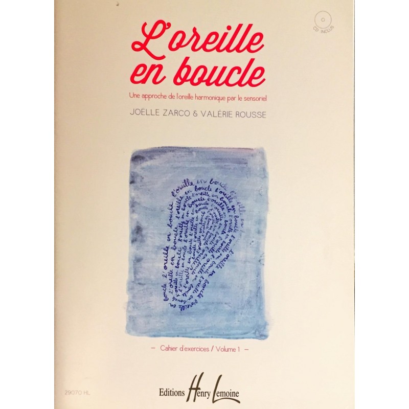 Joëlle Zarco - Valérie Rousse, L'oreille en boucle, Cahier de l'élève Volume 1