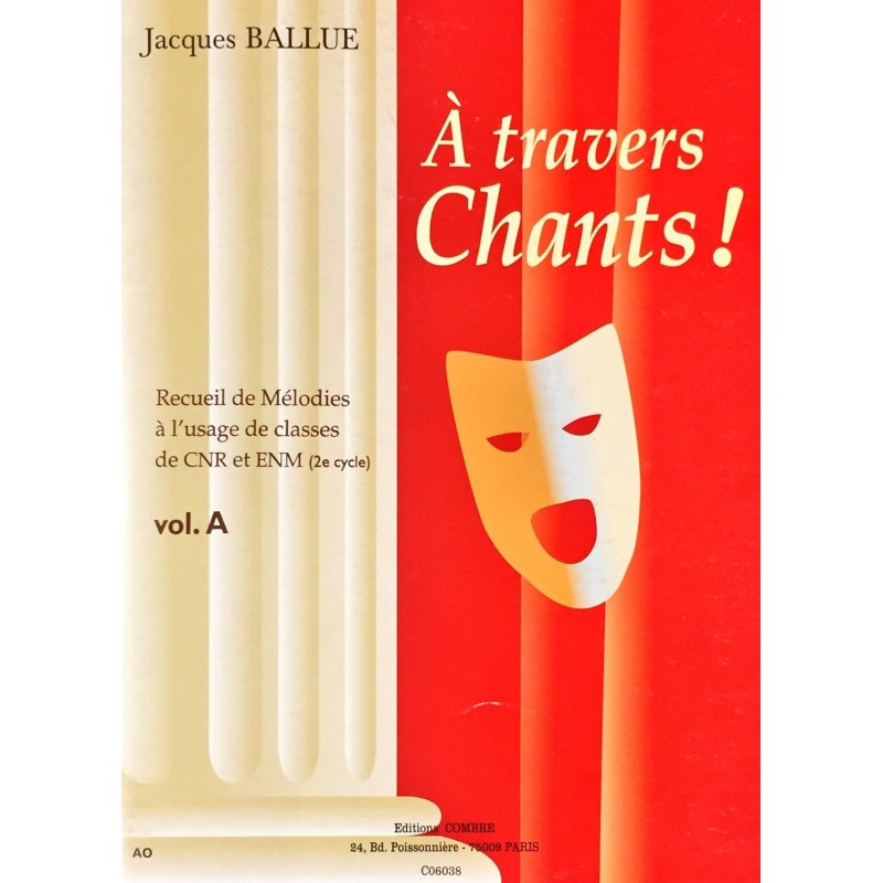 Jacques Ballue, A travers chants! Volume A