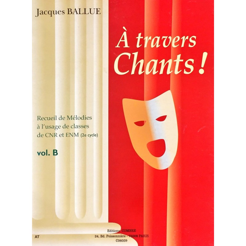 Jacques Ballue, A travers chants! Volume B