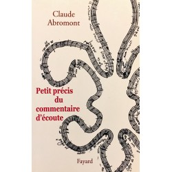 Claude Abromont, Petit précis du commentaire d'écoute